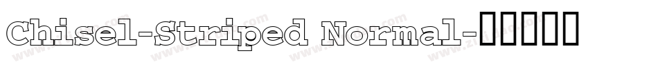 Chisel-Striped Normal字体转换